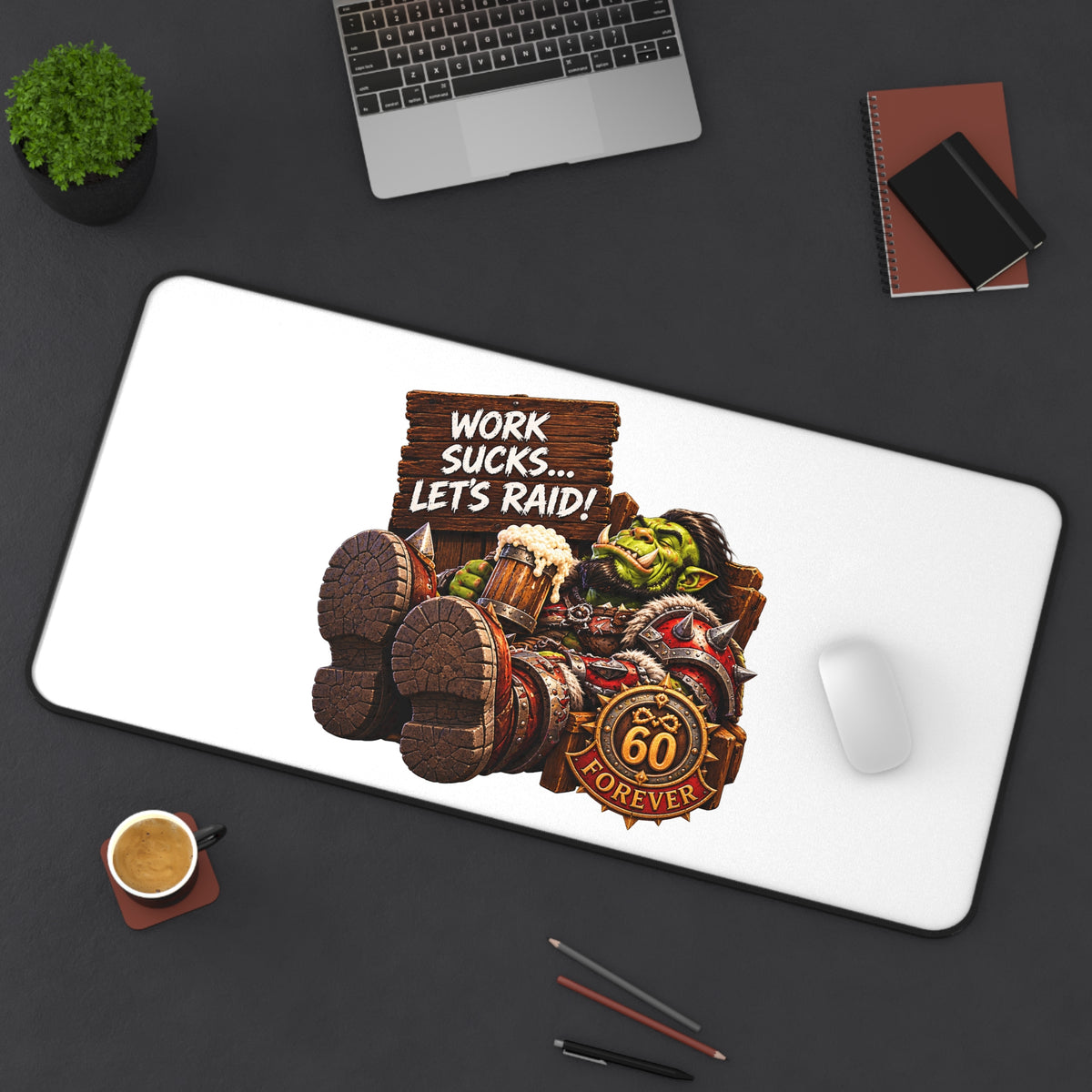 Gaming Orc Desk Mat — "Work Sucks, Let's Raid!" 60+ Gamer Gift