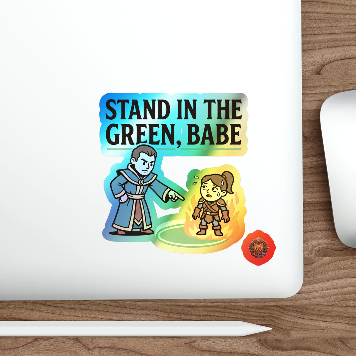 Holographic Die-Cut Sticker — "Stand in the Green, Babe" RPG Spell Sticker