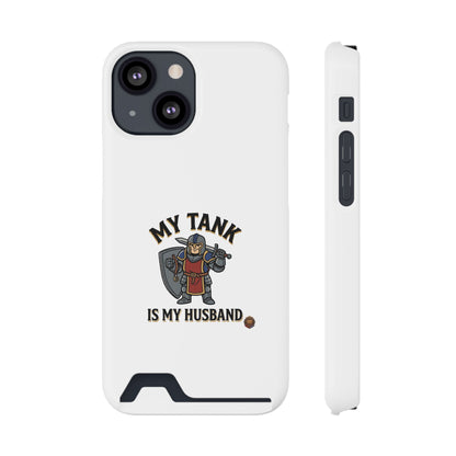 Phone Case with Card Holder — "My Tank Is My Husband" Gamer Military Wallet Case