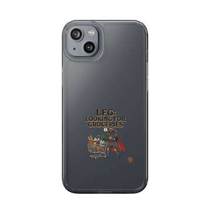 Clear Phone Case — “LFG: Looking For Groceries” Grocery Shopper Design
