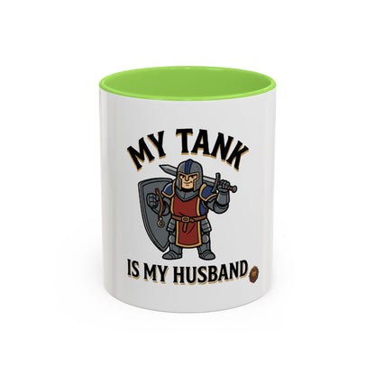 My Tank Is My Husband Coffee Mug — Gamer Tank Role Fantasy Mug (11oz & 15oz)