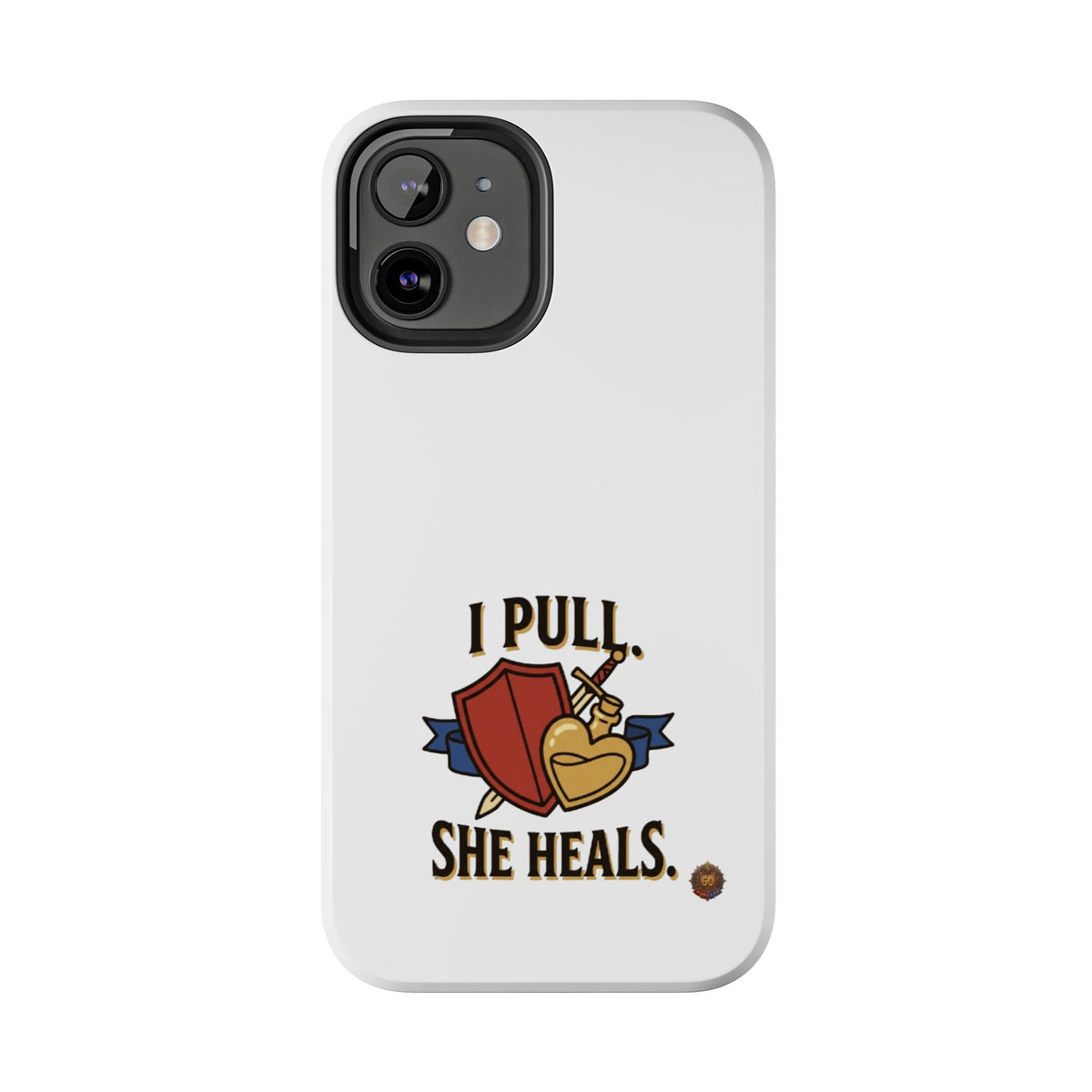 Phone Case — "I Pull, She Heals" RPG Couple Gaming Protective Case