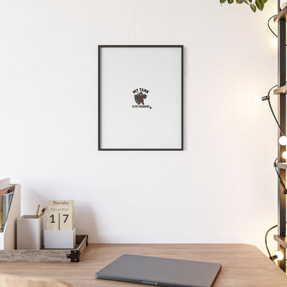 Framed Poster “My Tank Is My Husband” - Military Tank Lover Wall Art