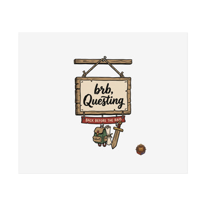 BRB Questing Poster — "Back Before the Raid" RPG Gaming Wall Art