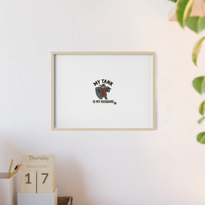 Framed Poster “My Tank Is My Husband” - Military Tank Lover Wall Art