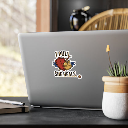 I Pull. She Heals. RPG Healer Sticker — Vinyl Kiss-Cut