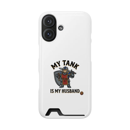 Phone Case with Card Holder — "My Tank Is My Husband" Gamer Military Wallet Case