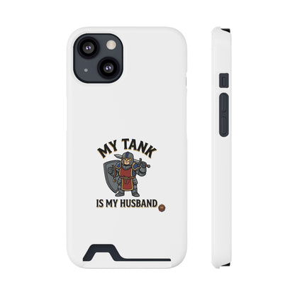 Phone Case with Card Holder — "My Tank Is My Husband" Gamer Military Wallet Case