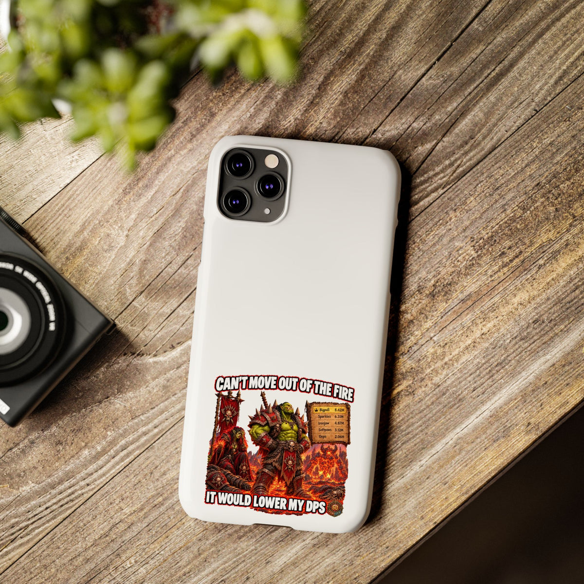 Slim Phone Case — "Can't Move Out of the Fire, It Would Lower My DPS" Gamer Design