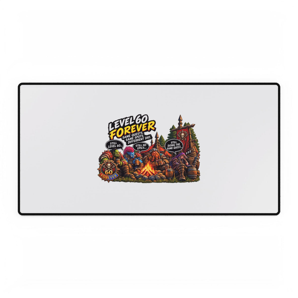 Level 60 Forever Gaming Desk Mat — RPG Campfire Mousepad