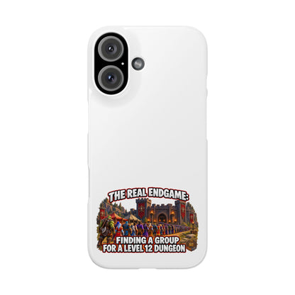 Phone Case — “The Real Endgame: Finding a Group for a Level 12 Dungeon” Gamer Design