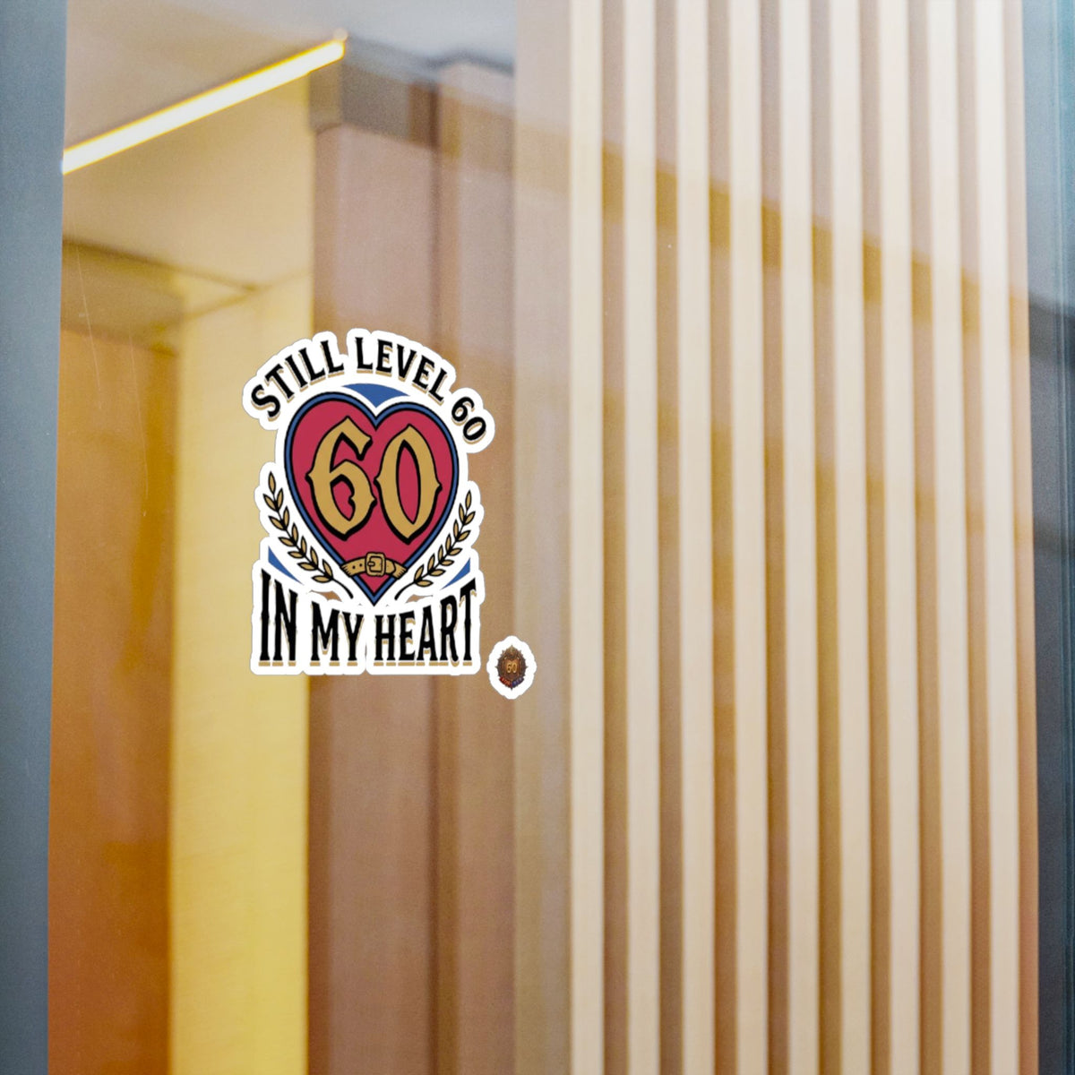 60th Birthday Vinyl Decal — "Still Level 60 In My Heart" Kiss-Cut Sticker