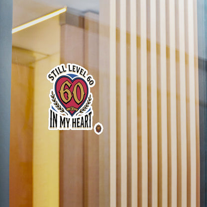 60th Birthday Vinyl Decal — "Still Level 60 In My Heart" Kiss-Cut Sticker