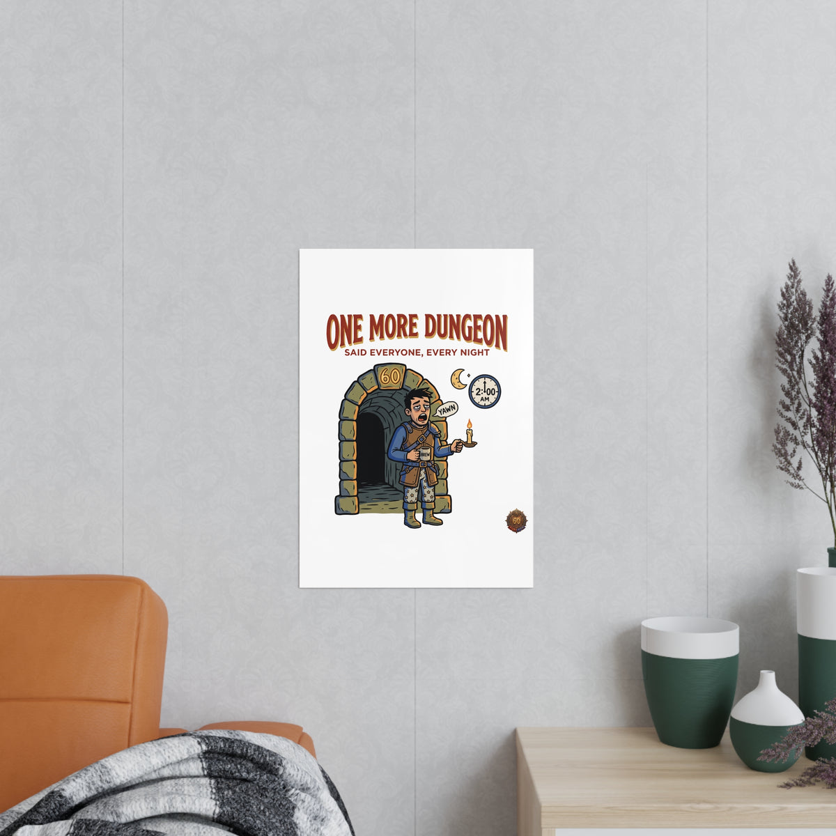 One More Dungeon RPG Poster — "One More Dungeon Said Everyone, Every Night" Photopaper Print