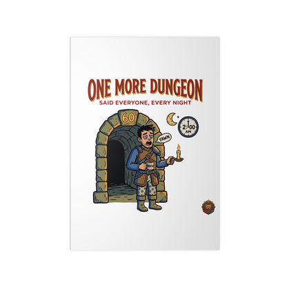 One More Dungeon RPG Poster — "One More Dungeon Said Everyone, Every Night" Photopaper Print
