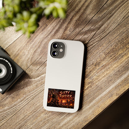 Slim Phone Case — "Sixty Forever" Apocalyptic Artwork