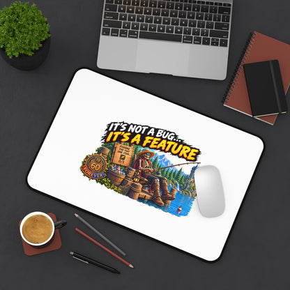 Desk Mat — “It’s Not a Bug… It’s a Feature” Fishing Cabin Gaming Desk Mat