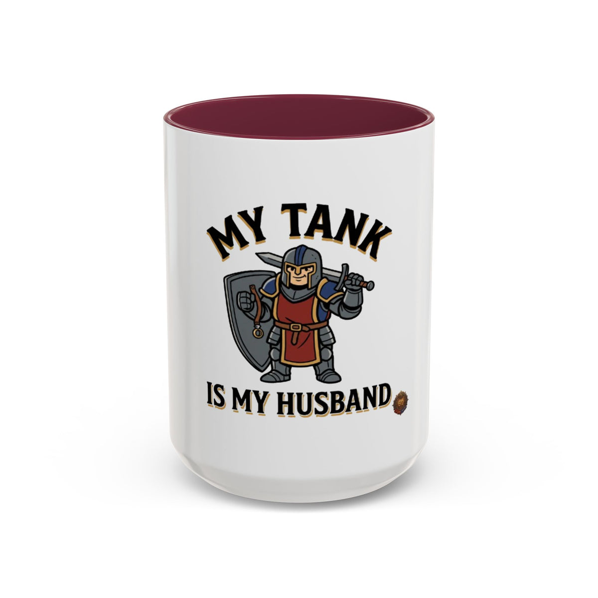 My Tank Is My Husband Coffee Mug — Gamer Tank Role Fantasy Mug (11oz & 15oz)