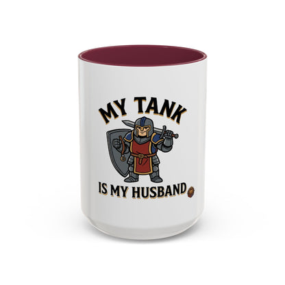 My Tank Is My Husband Coffee Mug — Gamer Tank Role Fantasy Mug (11oz & 15oz)
