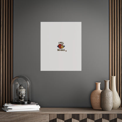 Poster — "I Pull, She Heals" Floral Minimalist Wall Art