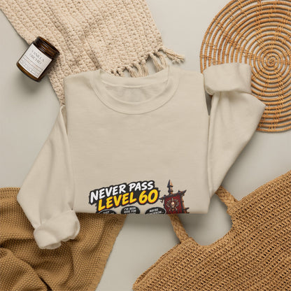 Never Pass Level 60 Crewneck Sweatshirt