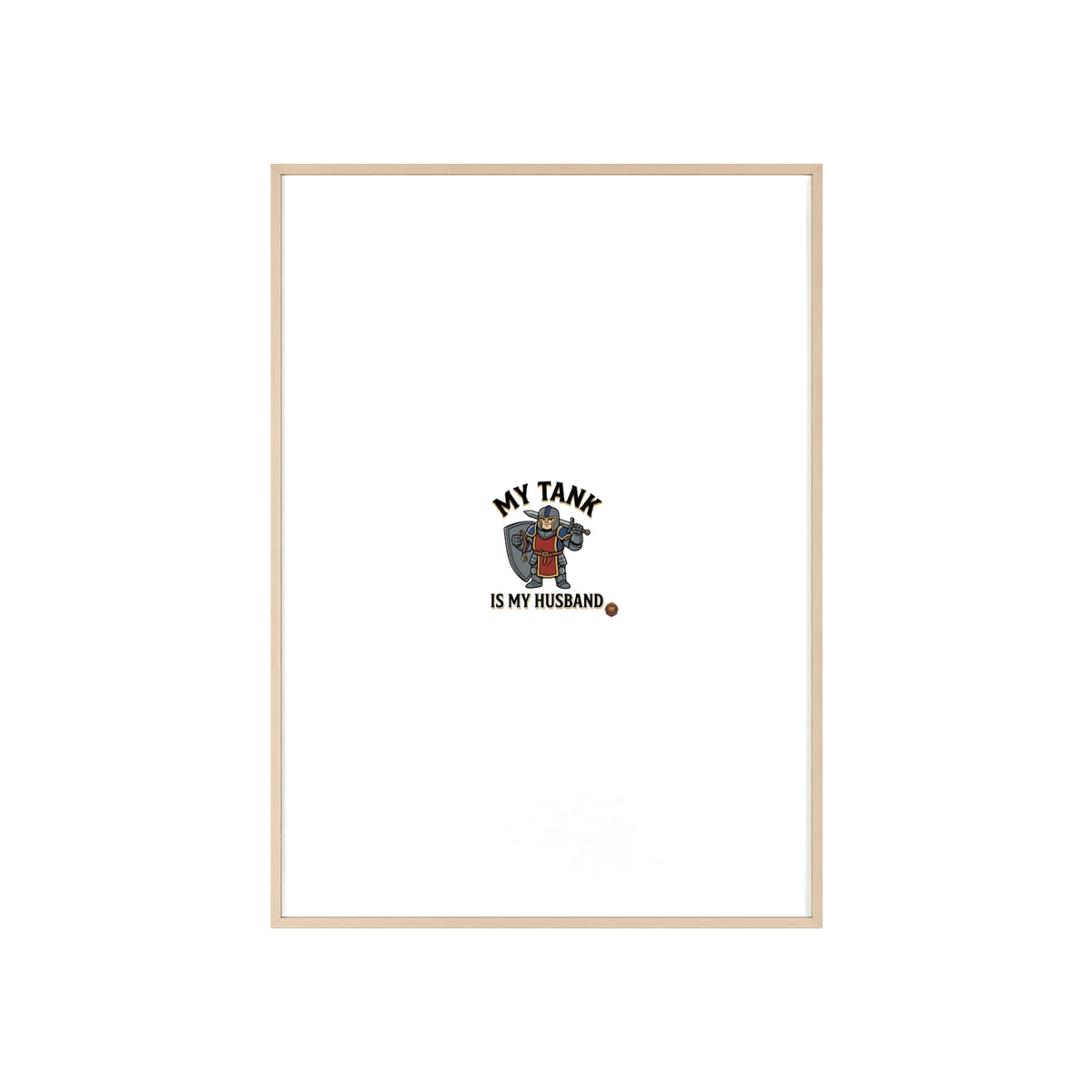 Framed Poster “My Tank Is My Husband” - Military Tank Lover Wall Art