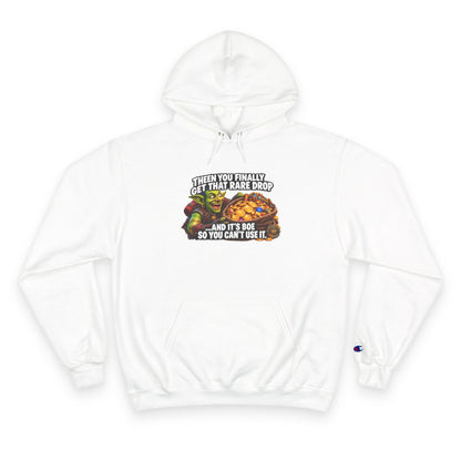Gamer Meme Hoodie — "Then You Finally Get That Rare Drop and It's BoE So You Can't Use It"