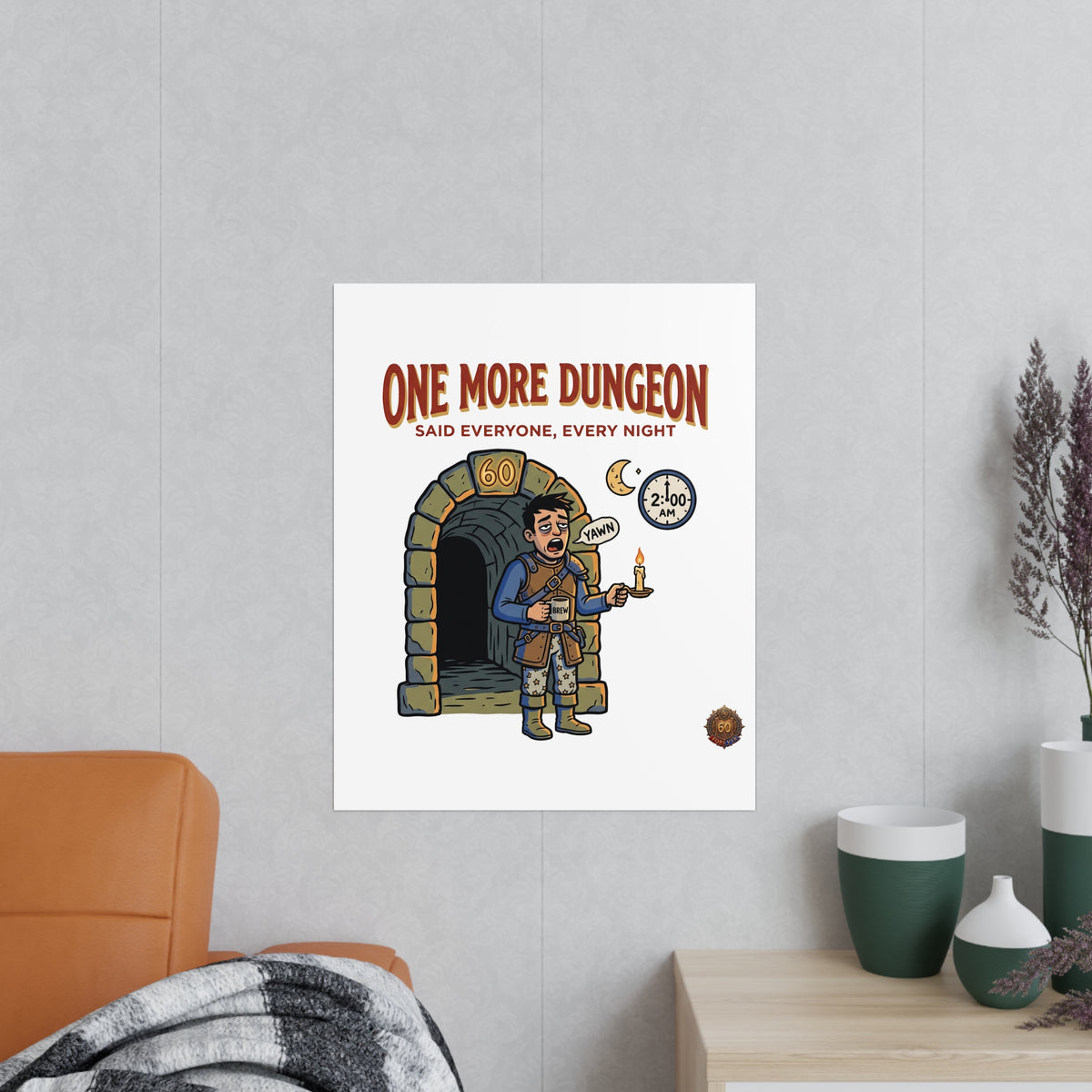One More Dungeon RPG Poster — "One More Dungeon Said Everyone, Every Night" Photopaper Print