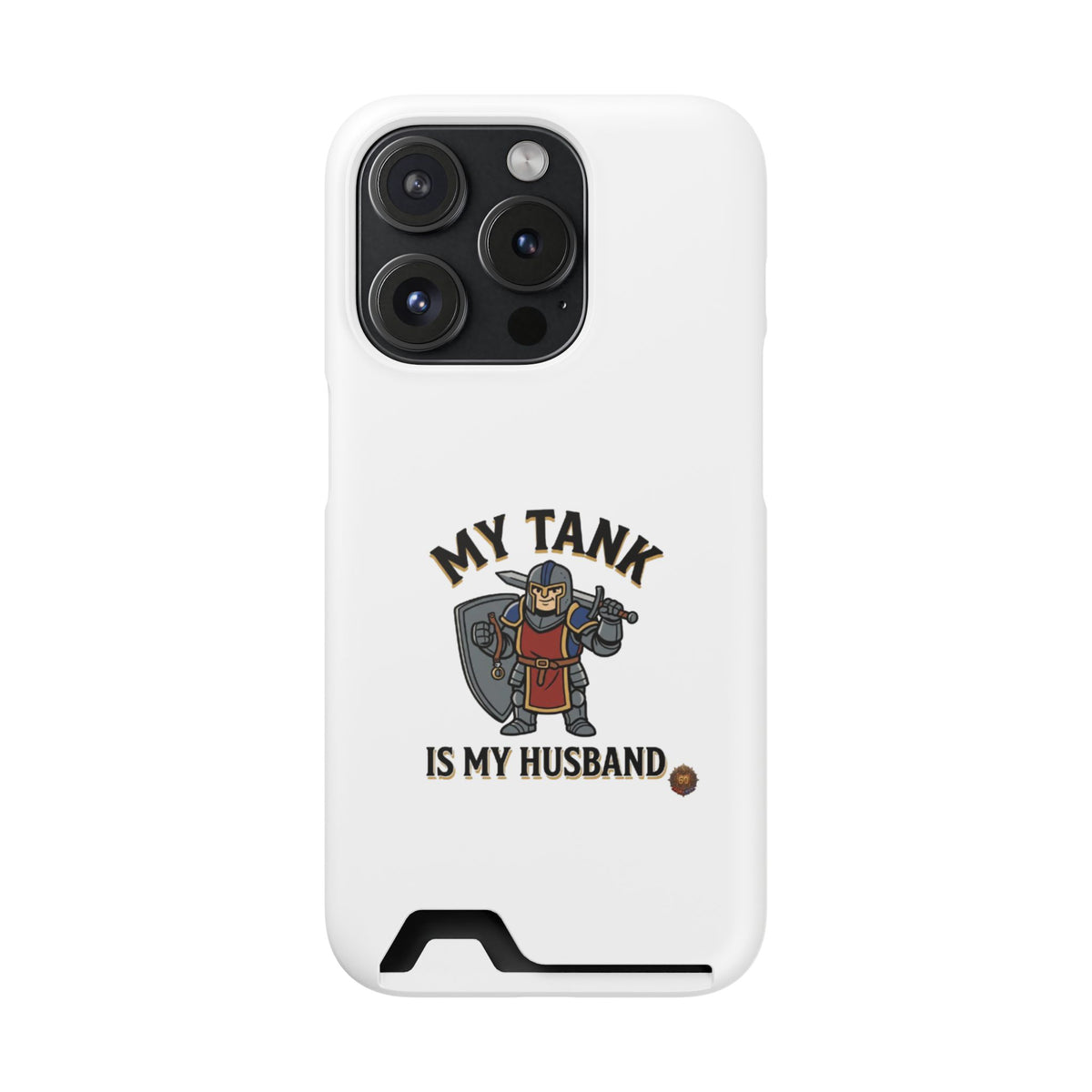 Phone Case with Card Holder — "My Tank Is My Husband" Gamer Military Wallet Case
