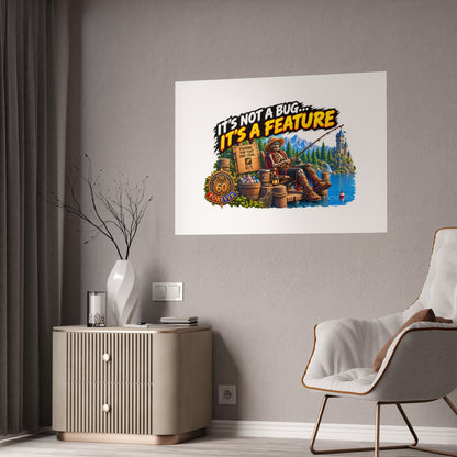 Fishing Cabin Poster — "It’s Not a Bug… It’s a Feature" Gloss Wall Art