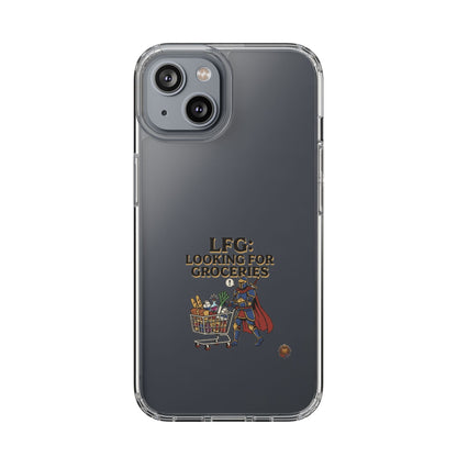 Clear Phone Case — “LFG: Looking For Groceries” Grocery Shopper Design