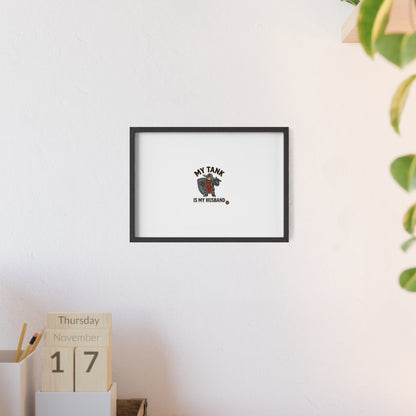 Framed Poster “My Tank Is My Husband” - Military Tank Lover Wall Art