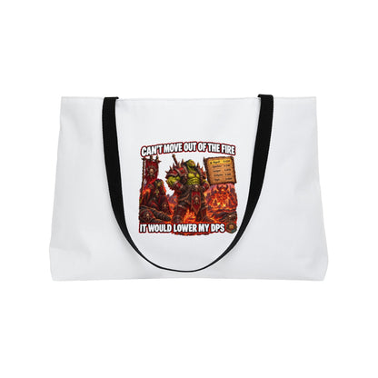 Weekender Tote Bag - Funny RPG Gaming Design ‘Can’t Move Out of the Fire It Would Lower My DPS’
