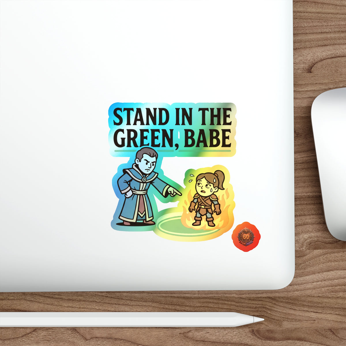 Holographic Die-Cut Sticker — "Stand in the Green, Babe" RPG Spell Sticker