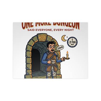 One More Dungeon RPG Poster — "One More Dungeon Said Everyone, Every Night" Photopaper Print