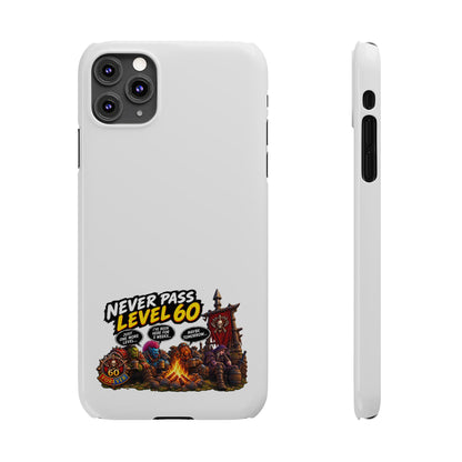 Phone Case — 'Never Pass Level 60' RPG Gamer Slim Case