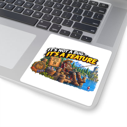 Square Sticker — “It’s Not a Bug, It’s a Feature” Fishing Tech Humor