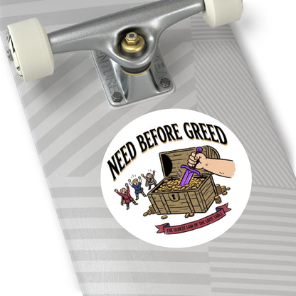 Need Before Greed Round Vinyl Sticker — Funny RPG / Dungeons & Dragons Loot Rule Sticker