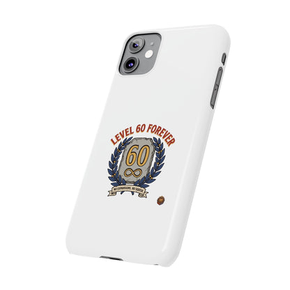 Level 60 Forever Slim Phone Case — 60th Birthday Gift, Milestone Celebration