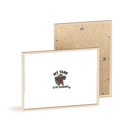 Framed Poster “My Tank Is My Husband” - Military Tank Lover Wall Art