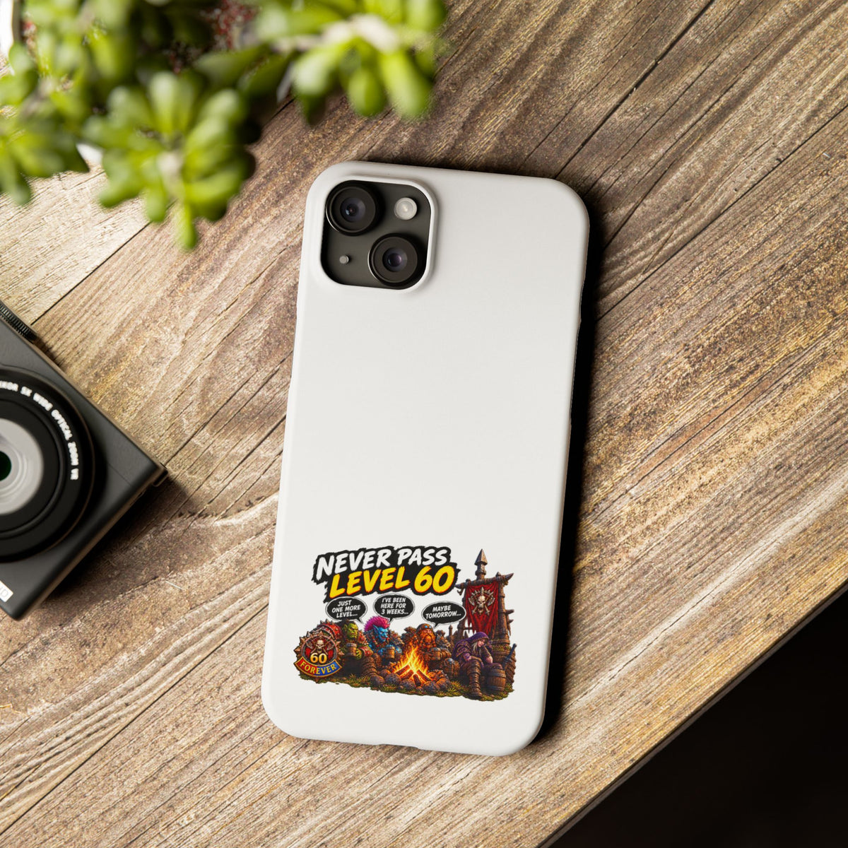 Phone Case — 'Never Pass Level 60' RPG Gamer Slim Case