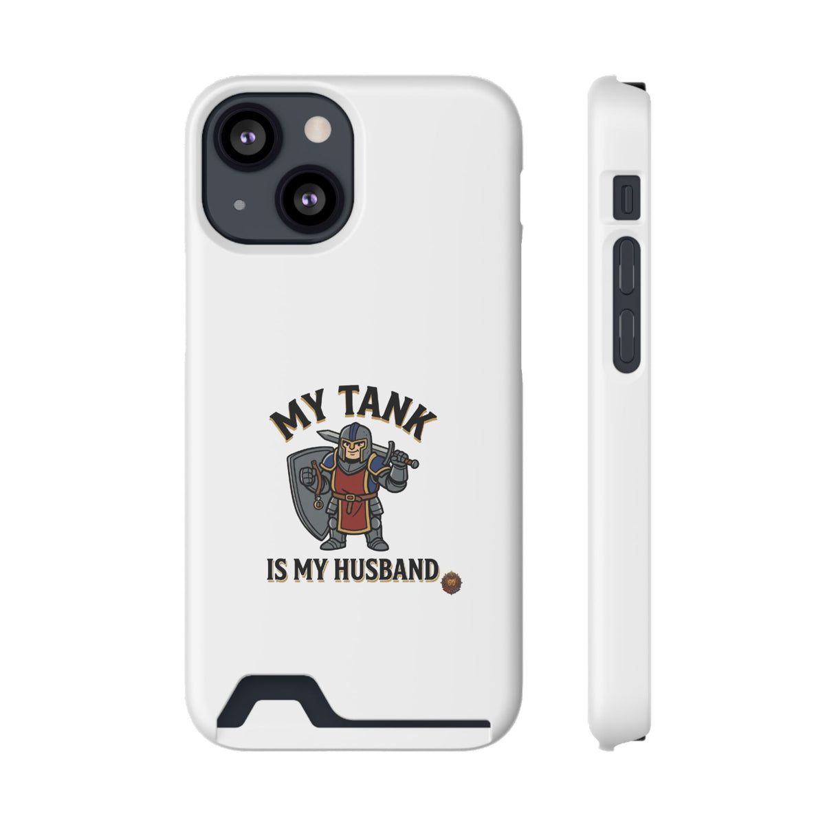 Phone Case with Card Holder — "My Tank Is My Husband" Gamer Military Wallet Case