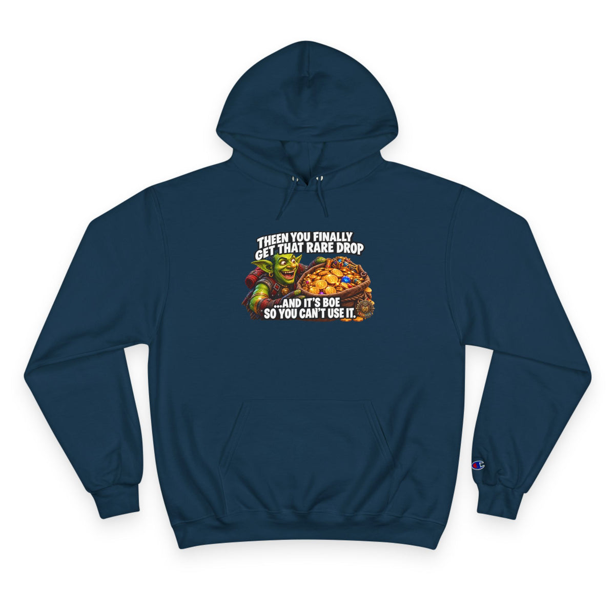 Gamer Meme Hoodie — "Then You Finally Get That Rare Drop and It's BoE So You Can't Use It"