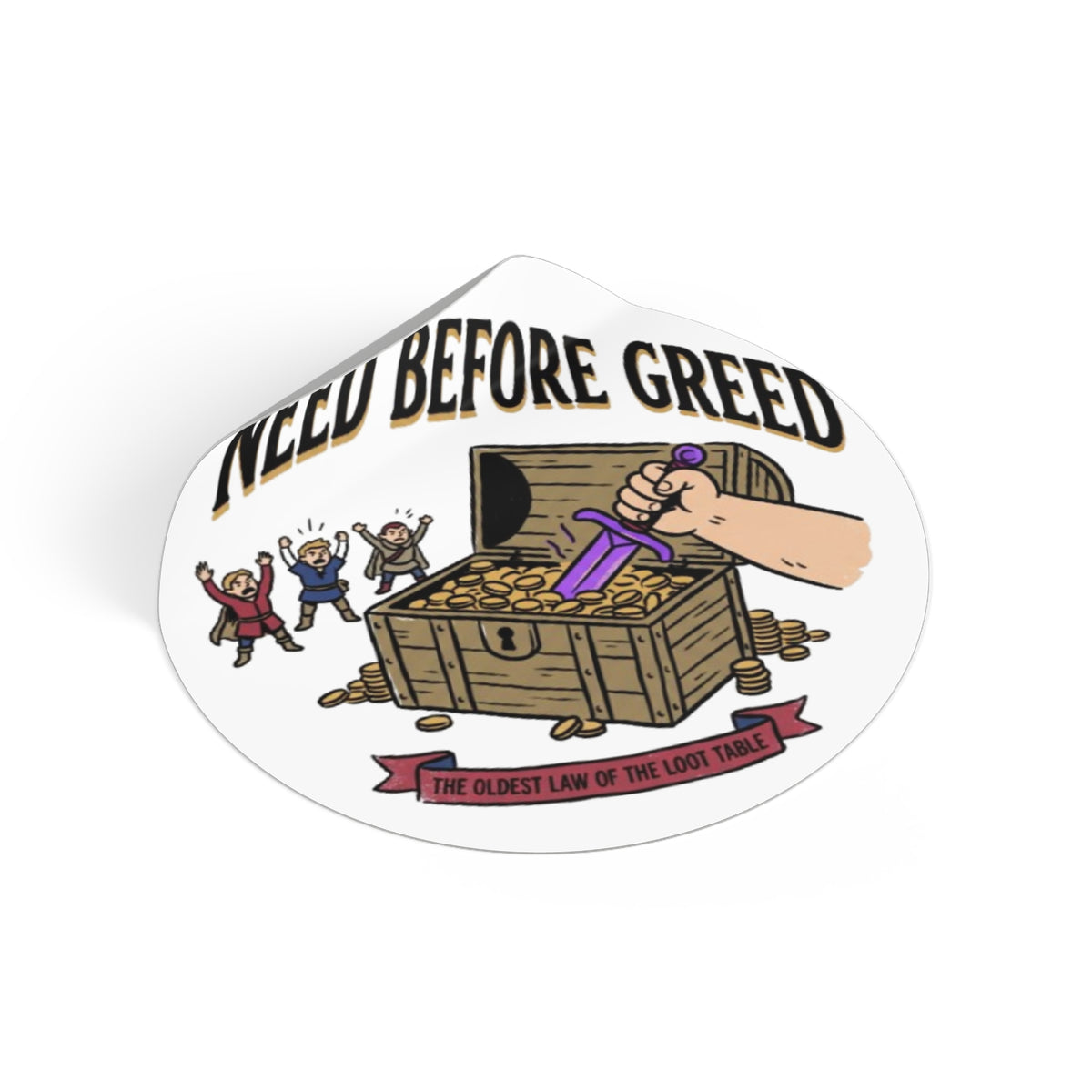 Need Before Greed Round Vinyl Sticker — Funny RPG / Dungeons & Dragons Loot Rule Sticker