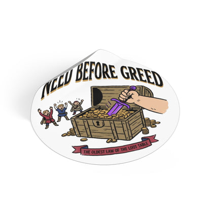 Need Before Greed Round Vinyl Sticker — Funny RPG / Dungeons & Dragons Loot Rule Sticker