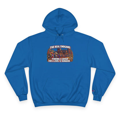 Champion Hoodie — "The Real Endgame: Finding a Group for a Level 1-2 Dungeon" Gaming Hoodie