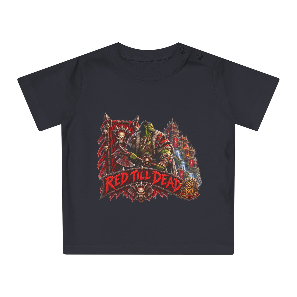Baby T-Shirt — "Red Till Dead" Fantasy Orc & Warrior Graphic Tee