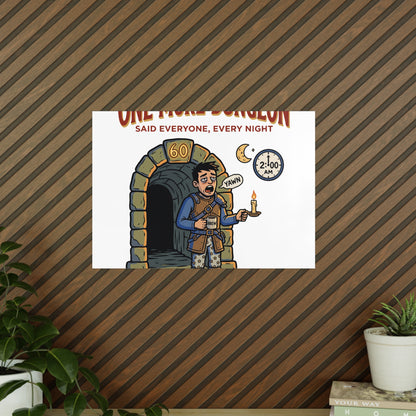 One More Dungeon RPG Poster — "One More Dungeon Said Everyone, Every Night" Photopaper Print