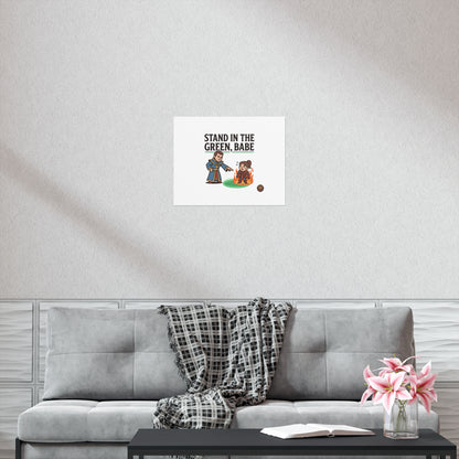 Stand in the Green, Babe Poster — Funny Gamer Spellcasting Art Print