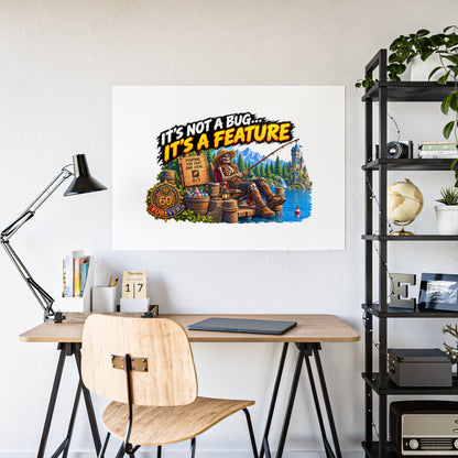 Fishing Cabin Poster — "It’s Not a Bug… It’s a Feature" Gloss Wall Art